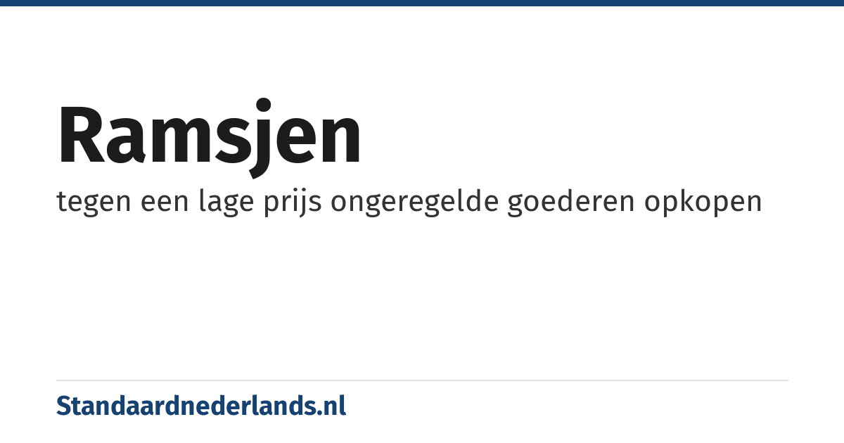 ramsjen: tegen een lage prijs ongeregelde goederen opkopen