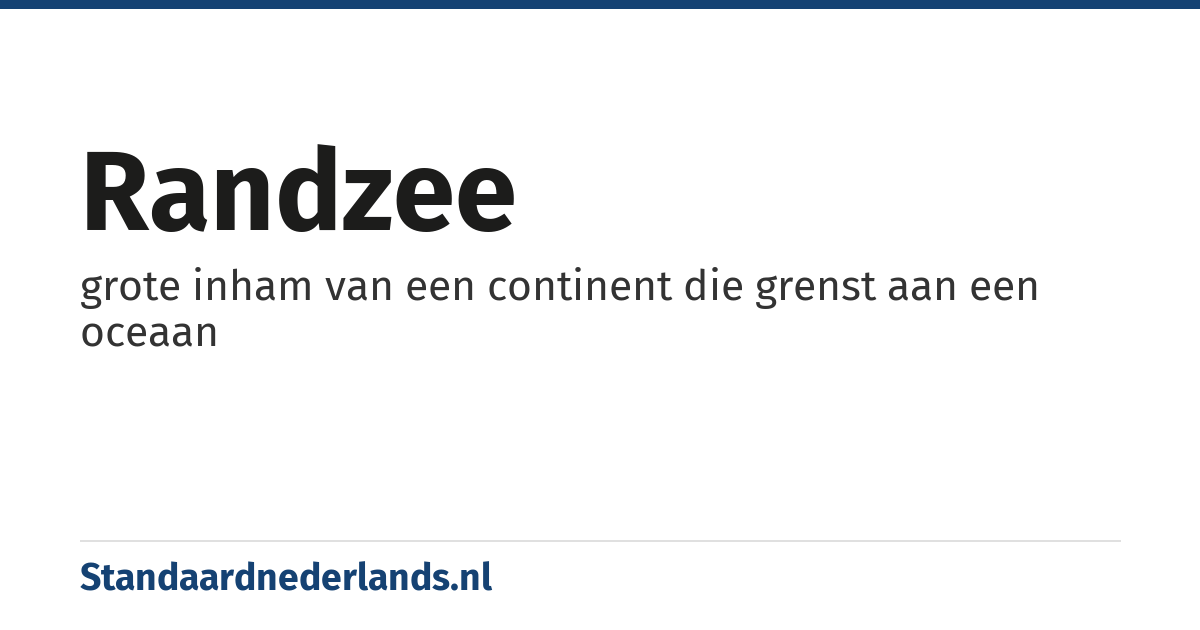 randzee: grote inham van een continent die grenst aan een oceaan