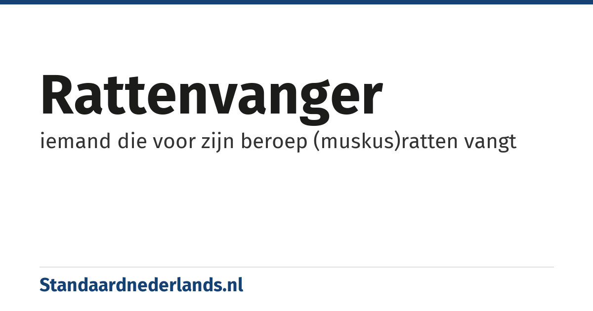 rattenvanger: iemand die voor zijn beroep (muskus)ratten vangt