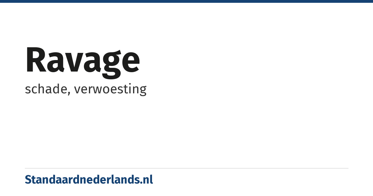 ravage: schade, verwoesting