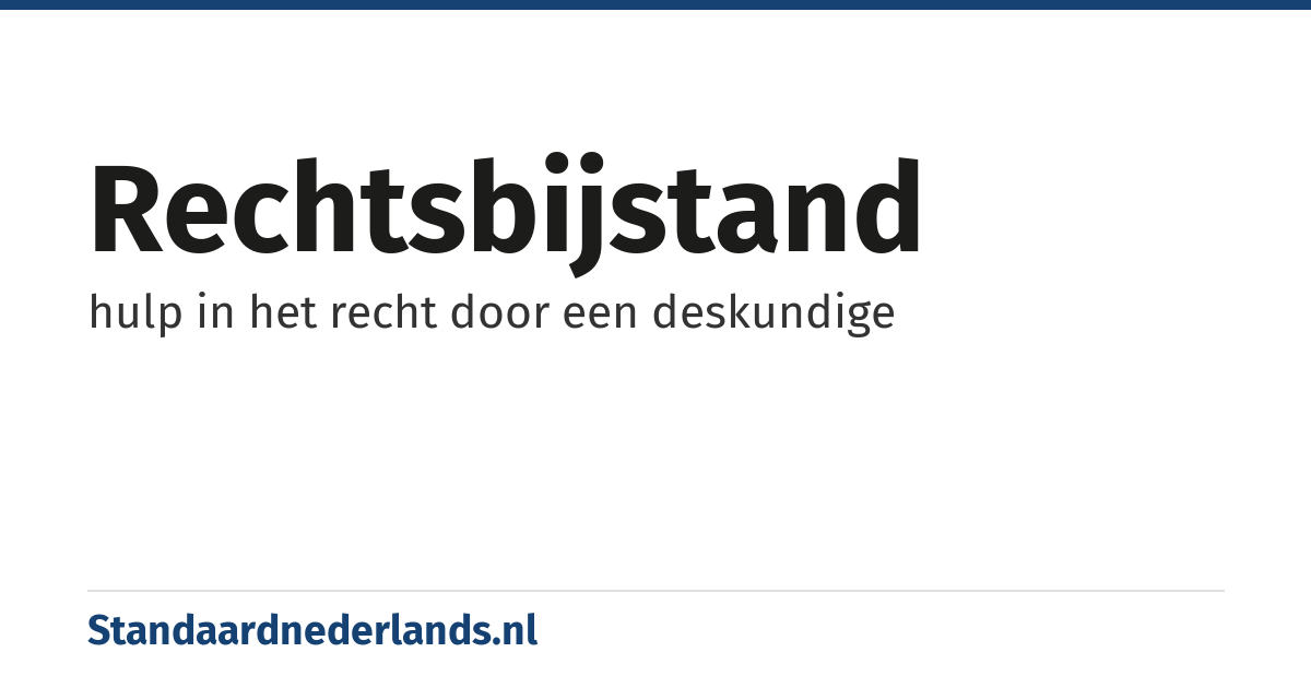 rechtsbijstand: hulp in het recht door een deskundige
