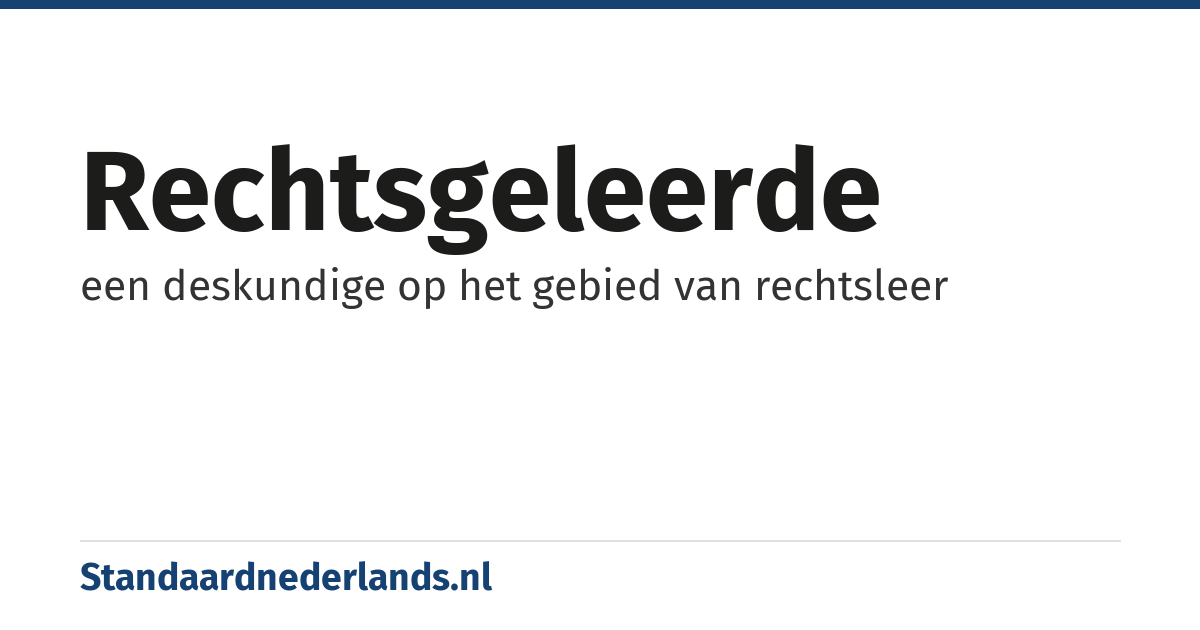 rechtsgeleerde: een deskundige op het gebied van rechtsleer