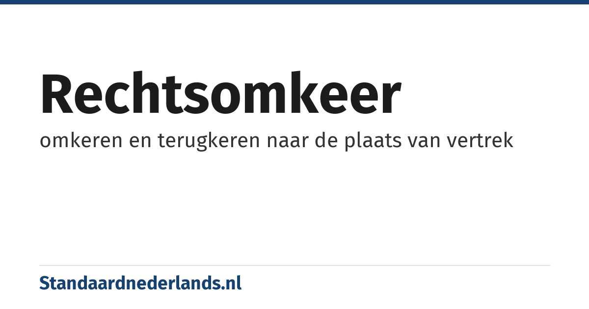 rechtsomkeer: omkeren en terugkeren naar de plaats van vertrek