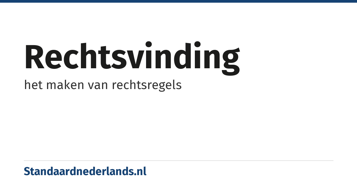 rechtsvinding: het maken van rechtsregels