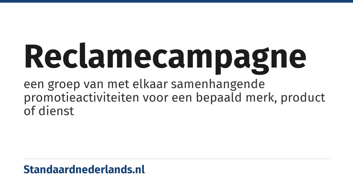 reclamecampagne: een groep van met elkaar samenhangende promotieactiviteiten voor een bepaald merk, product of dienst