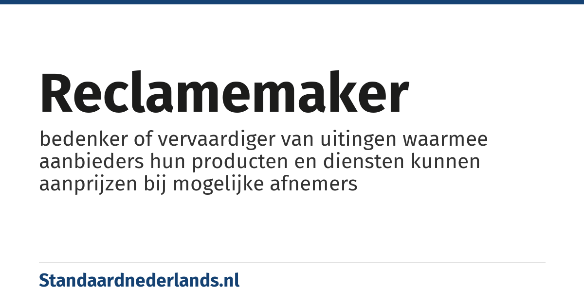 reclamemaker: bedenker of vervaardiger van uitingen waarmee aanbieders hun producten en diensten kunnen aanprijzen bij mogelijke afnemers