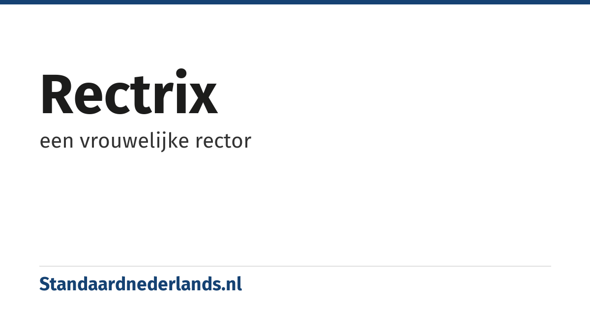 rectrix: een vrouwelijke rector