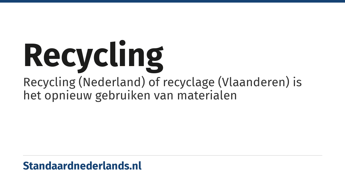 recycling: Recycling (Nederland) of recyclage (Vlaanderen) is het opnieuw gebruiken van materialen