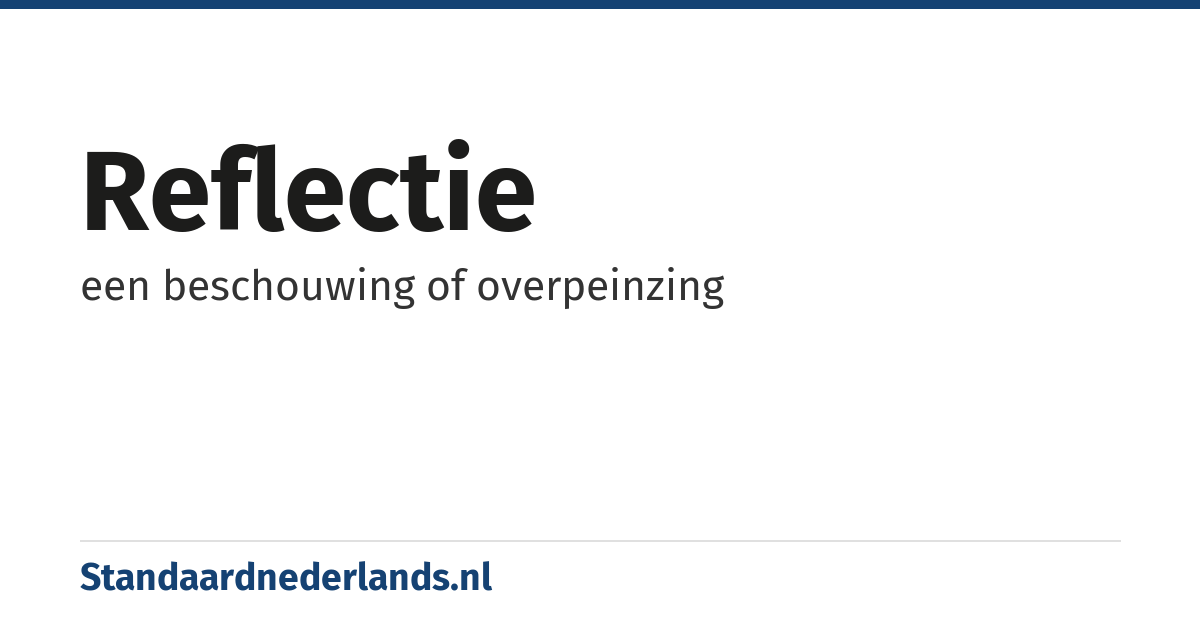 reflectie: een beschouwing of overpeinzing