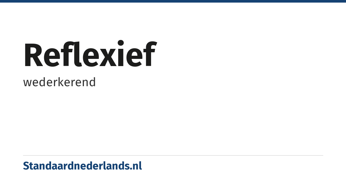 reflexief: wederkerend