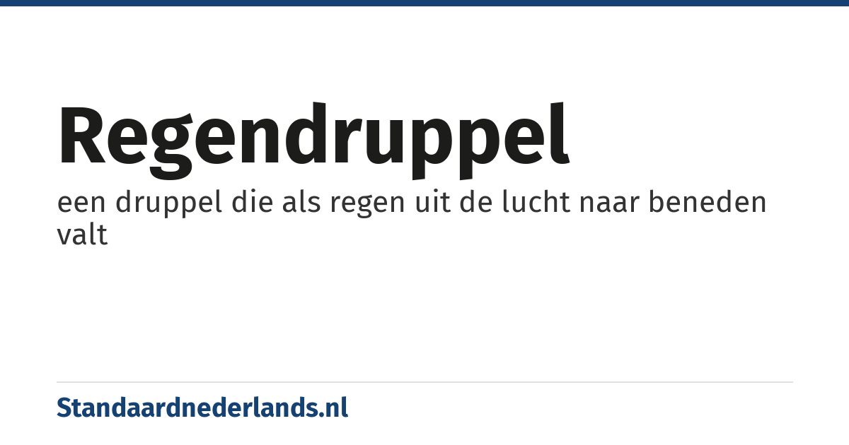 regendruppel: een druppel die als regen uit de lucht naar beneden valt