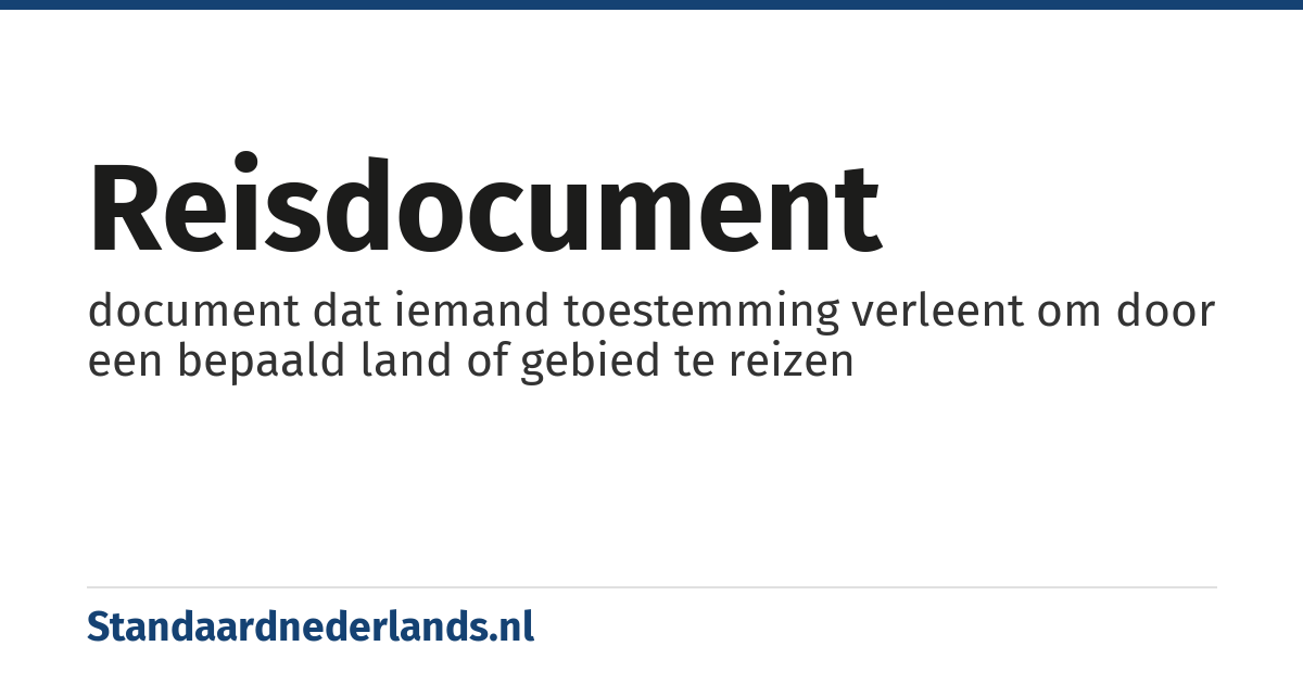 reisdocument: document dat iemand toestemming verleent om door een bepaald land of gebied te reizen