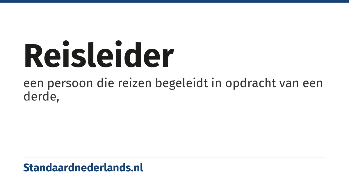 reisleider: een persoon die reizen begeleidt in opdracht van een derde,