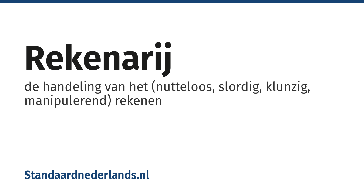 rekenarij: de handeling van het (nutteloos, slordig, klunzig, manipulerend) rekenen