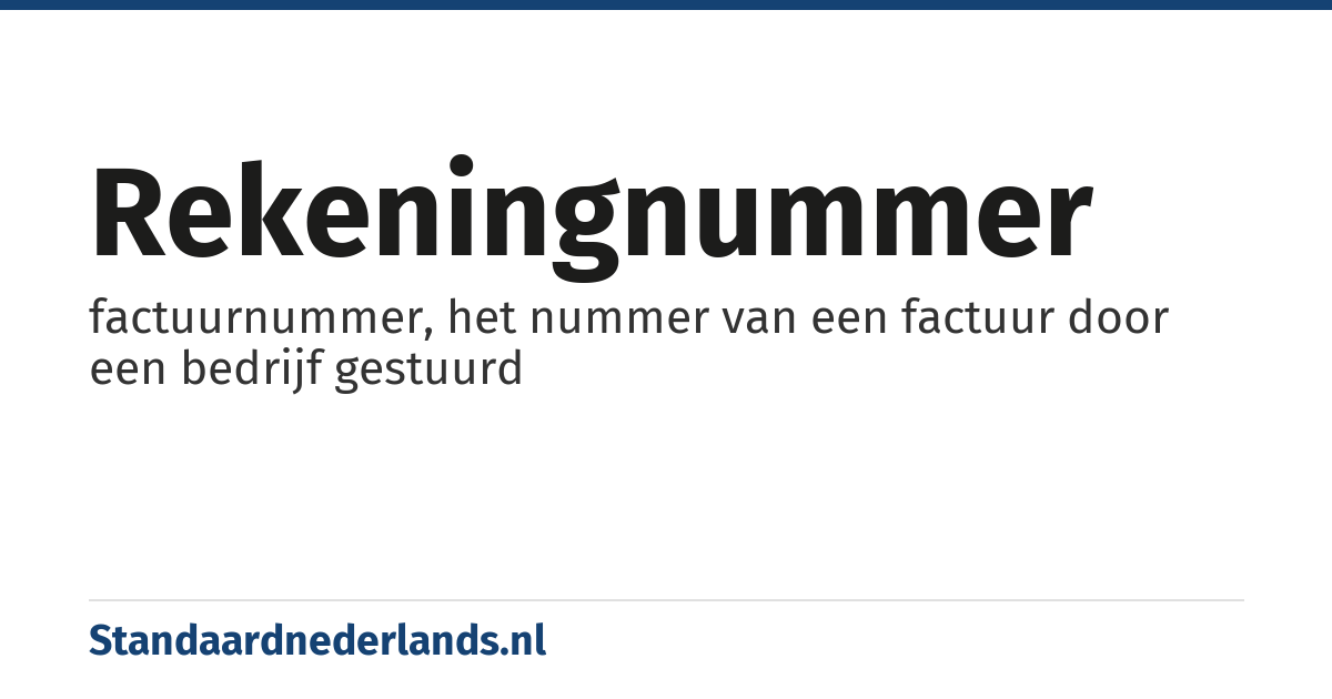 rekeningnummer: factuurnummer, het nummer van een factuur door een bedrijf gestuurd