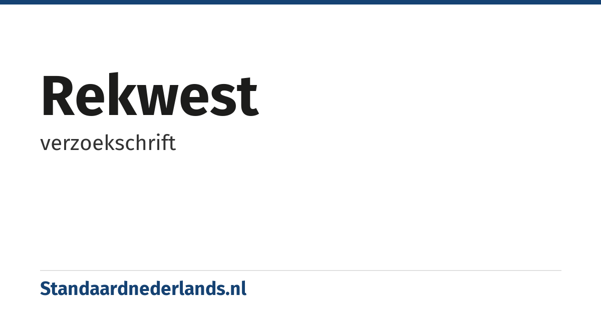 rekwest: verzoekschrift