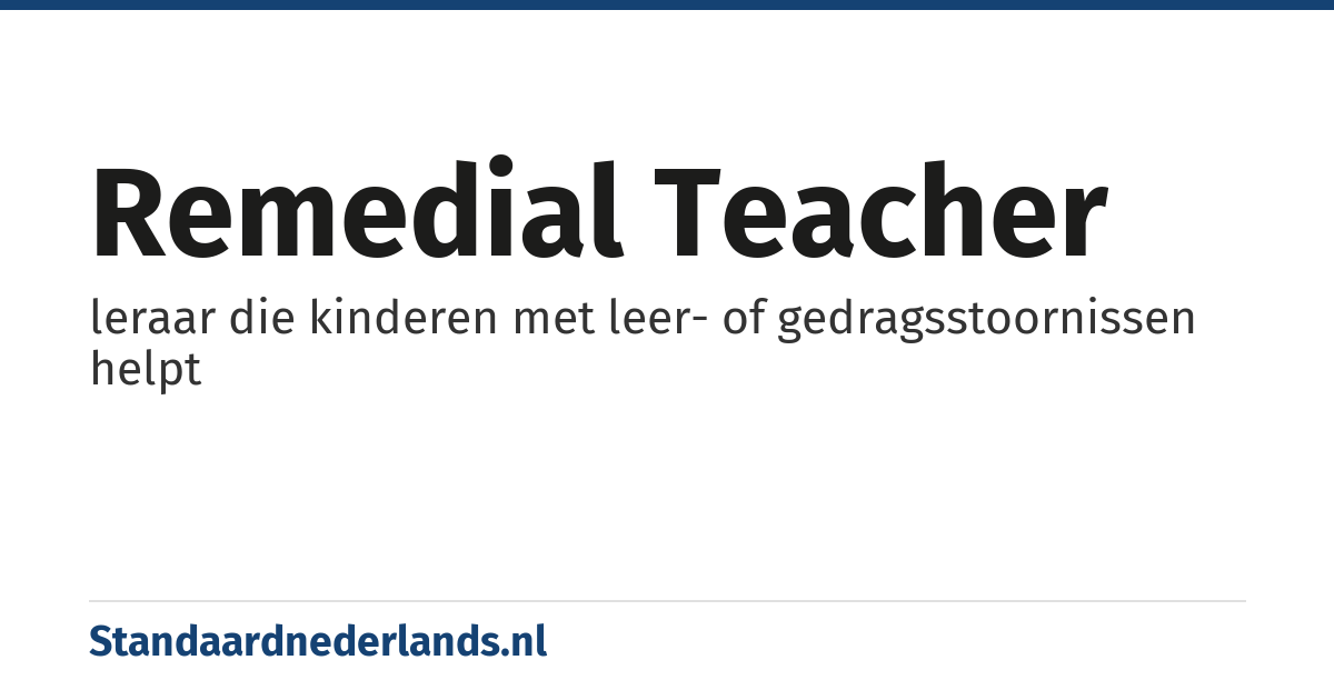 remedial teacher: leraar die kinderen met leer- of gedragsstoornissen helpt