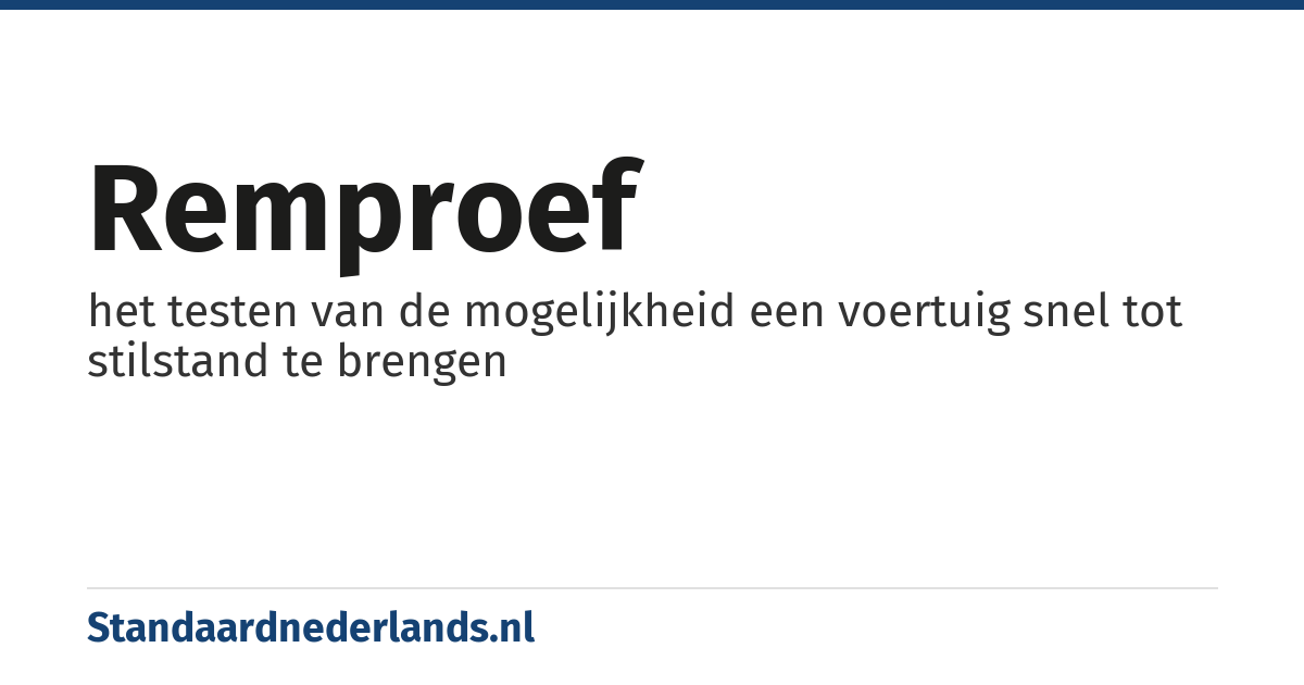 remproef: het testen van de mogelijkheid een voertuig snel tot stilstand te brengen