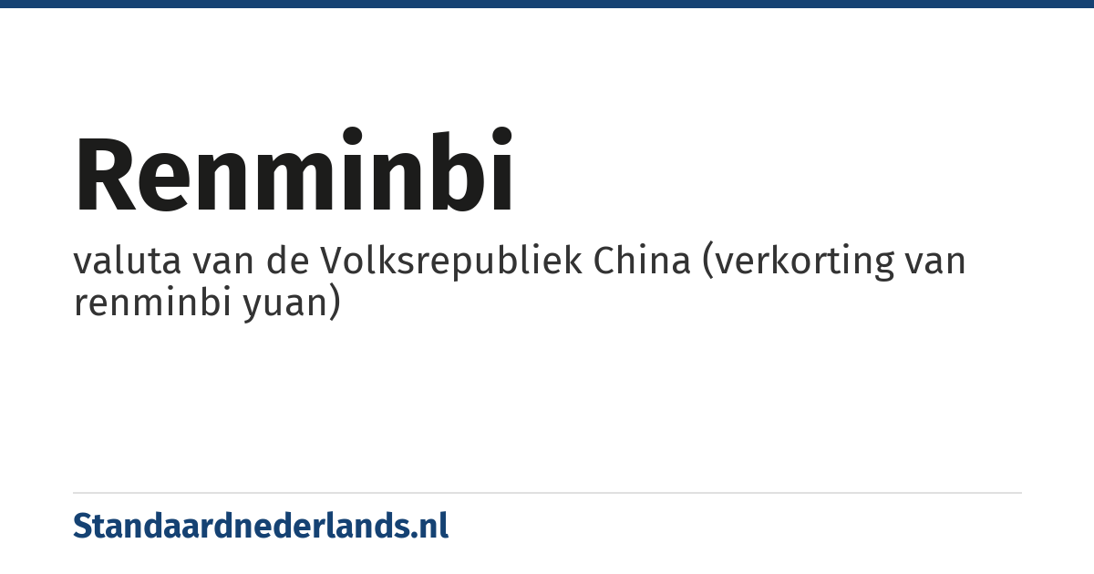 renminbi: valuta van de Volksrepubliek China (verkorting van renminbi yuan)