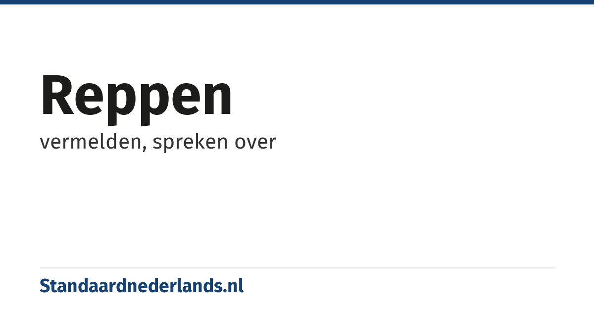 reppen: vermelden, spreken over