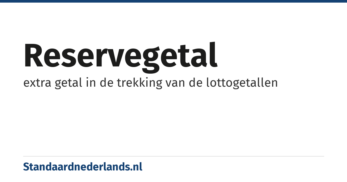 reservegetal: extra getal in de trekking van de lottogetallen