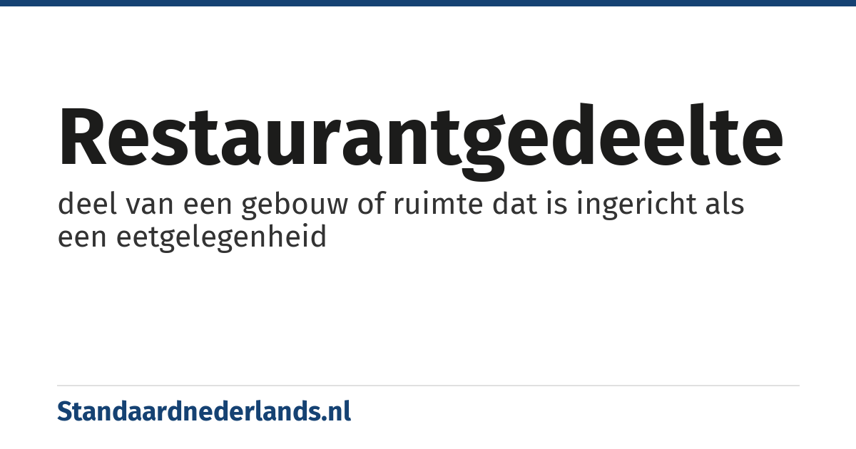 restaurantgedeelte: deel van een gebouw of ruimte dat is ingericht als een eetgelegenheid