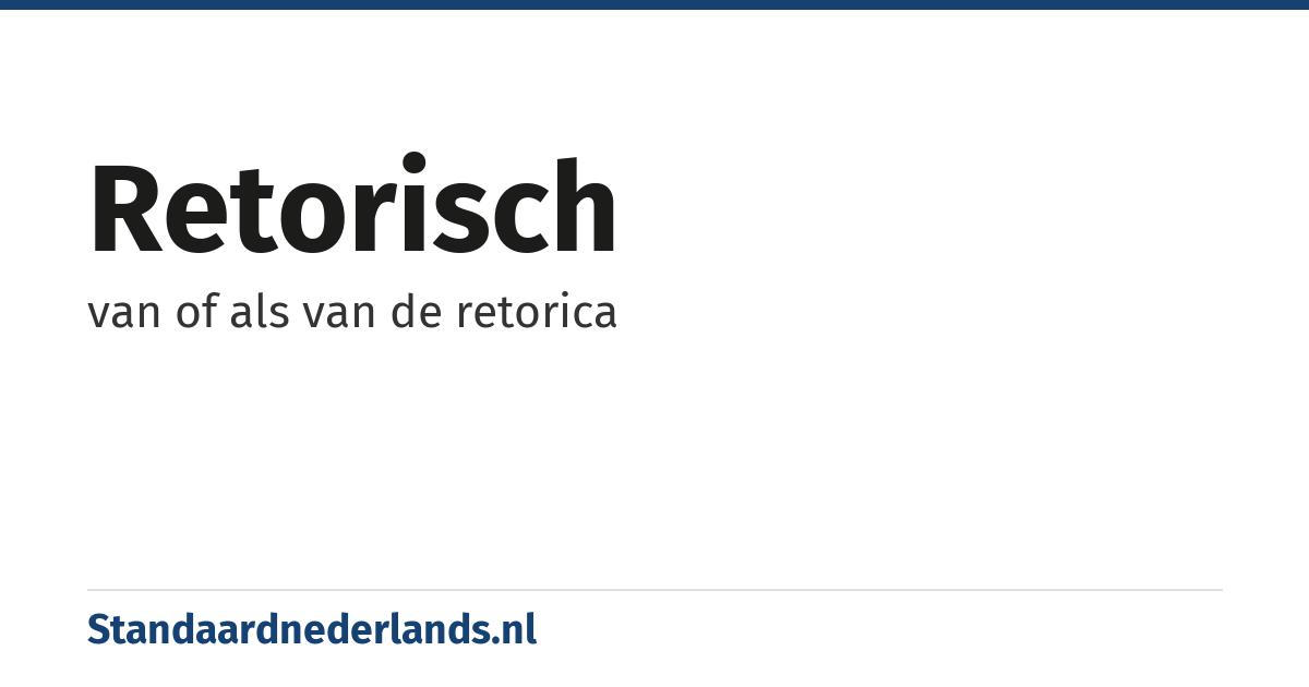 retorisch: van of als van de retorica