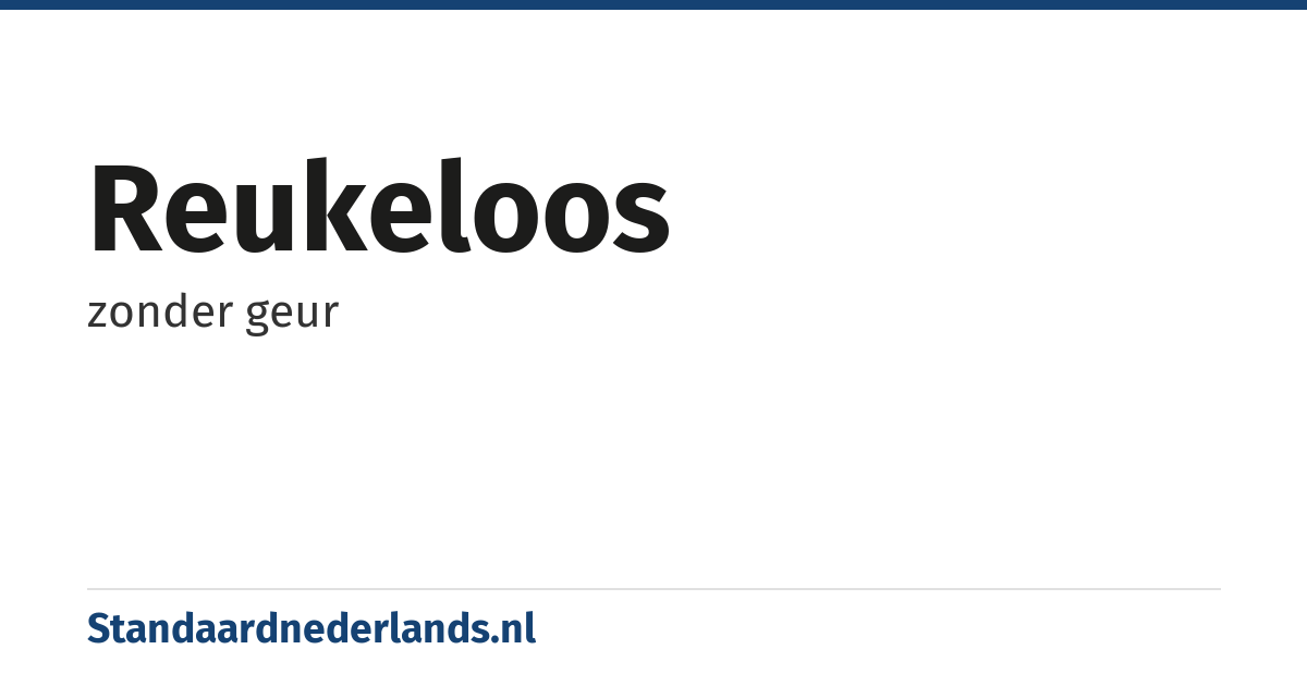 reukeloos: zonder geur