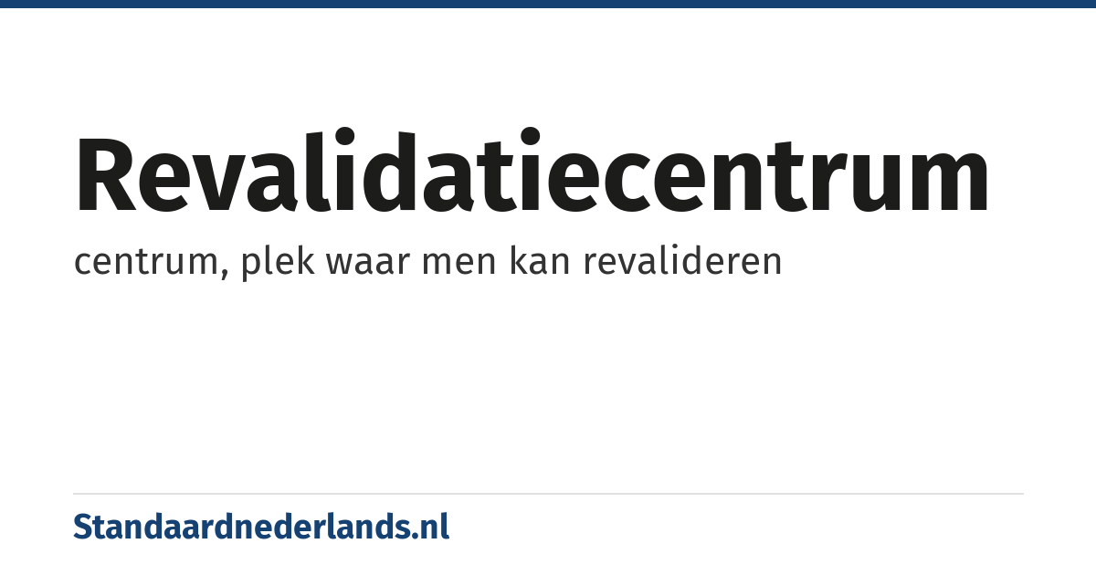 revalidatiecentrum: centrum, plek waar men kan revalideren
