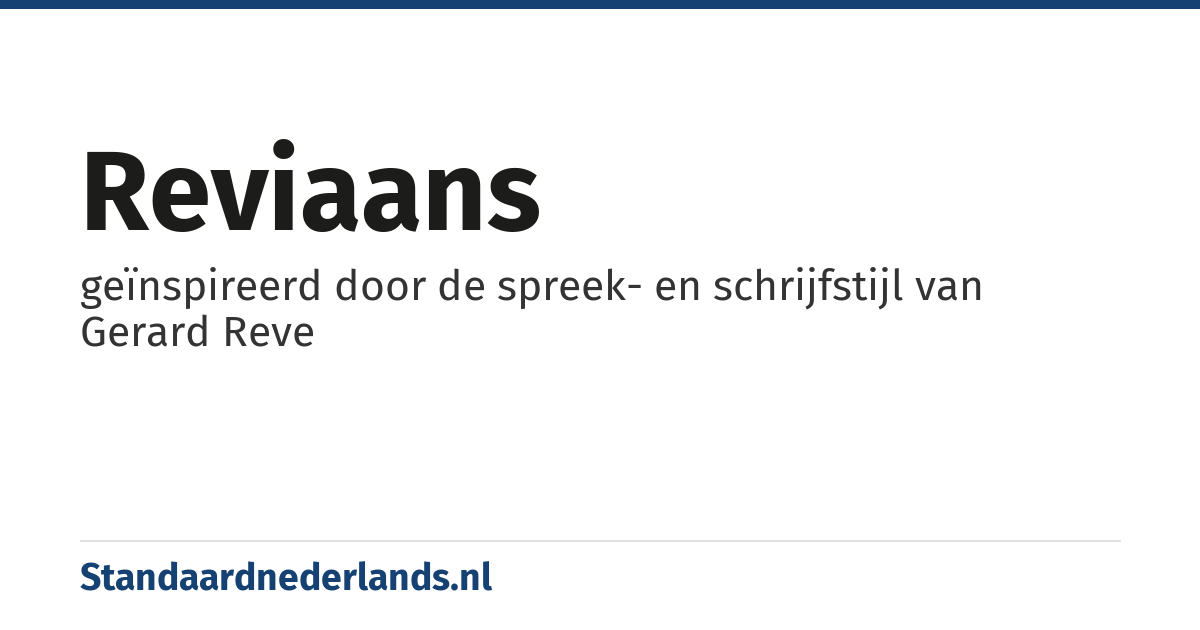 reviaans: geïnspireerd door de spreek- en schrijfstijl van Gerard Reve