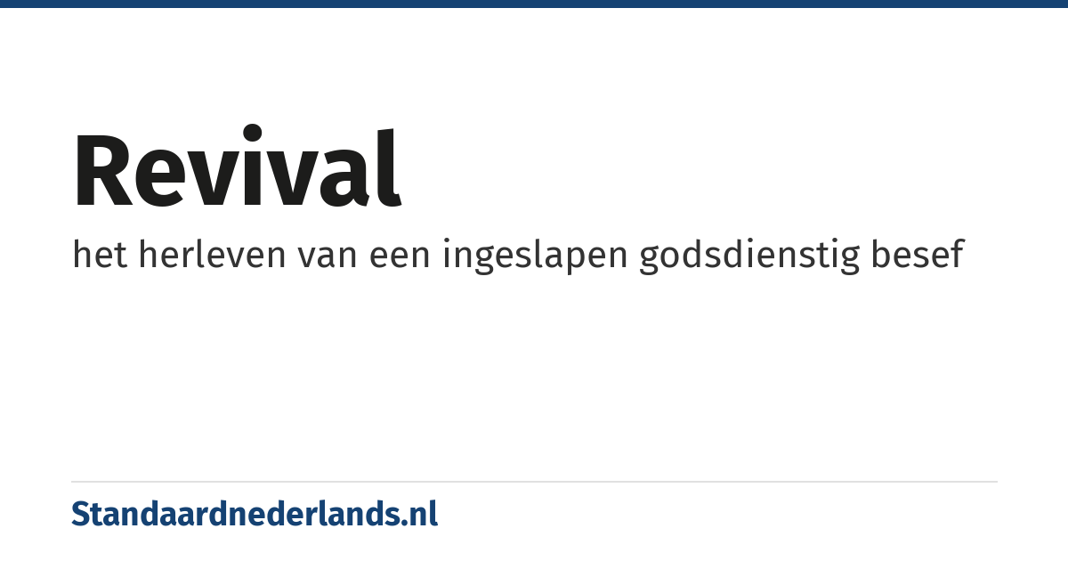 revival: het herleven van een ingeslapen godsdienstig besef