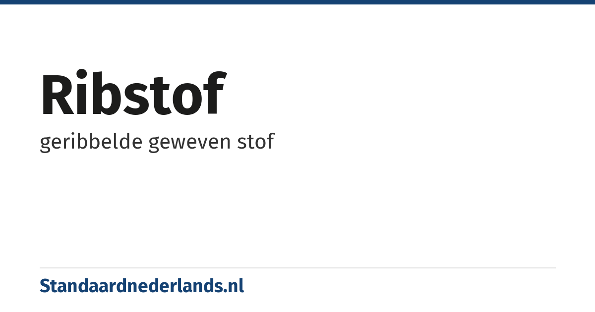 ribstof: geribbelde geweven stof
