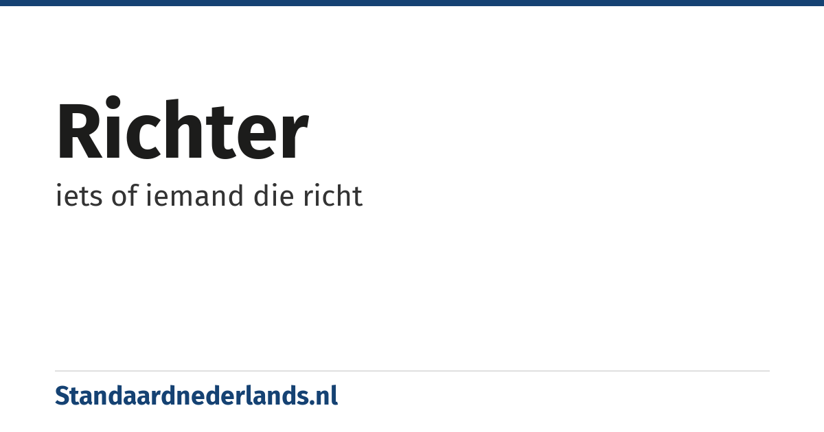 richter: iets of iemand die richt