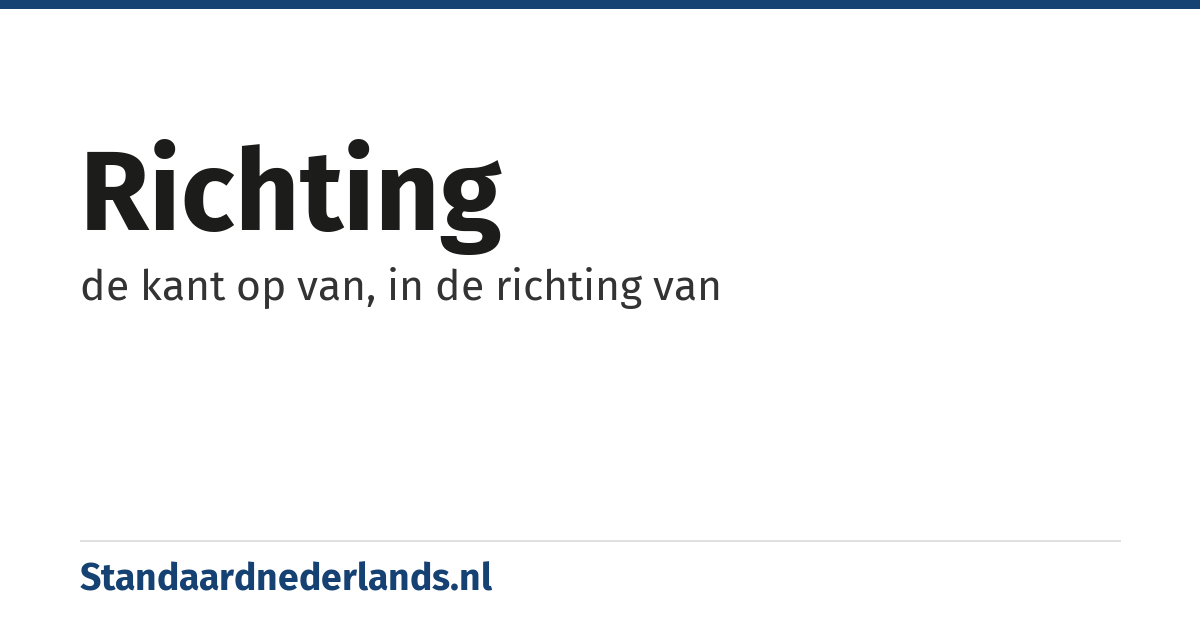 richting: de kant op van, in de richting van