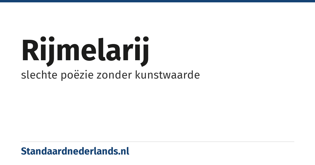 rijmelarij: slechte poëzie zonder kunstwaarde