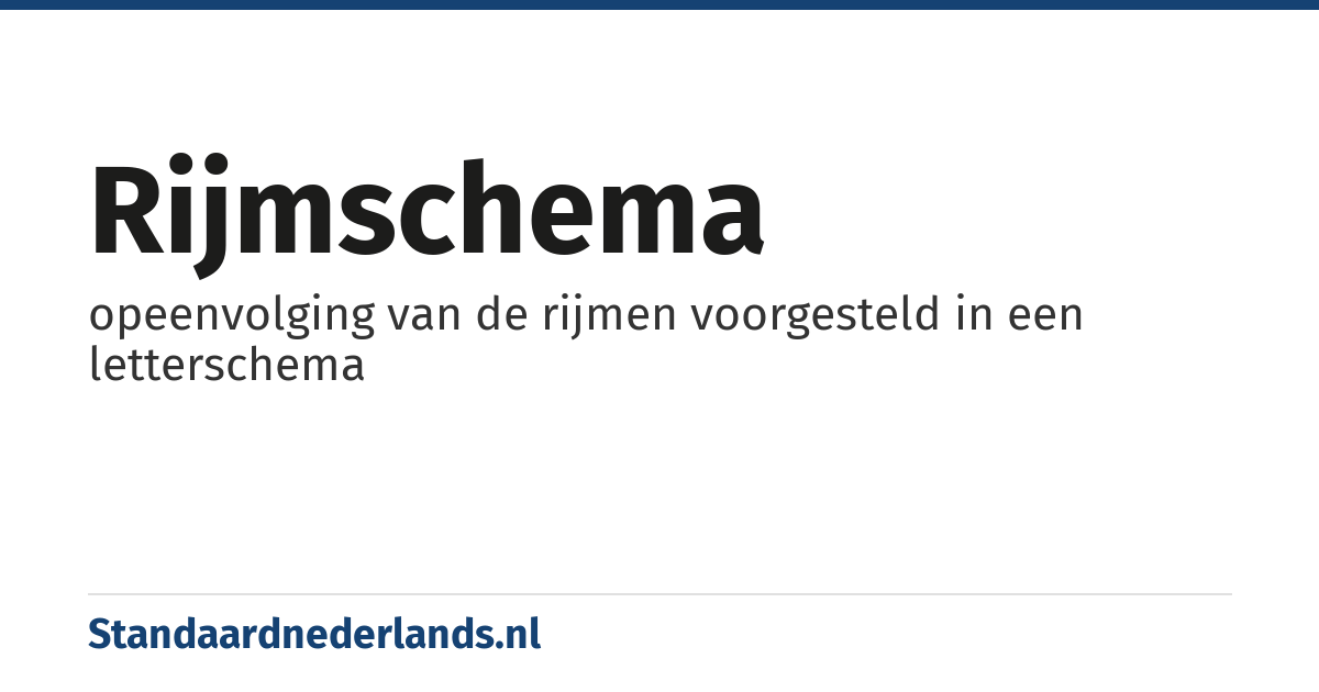 rijmschema: opeenvolging van de rijmen voorgesteld in een letterschema