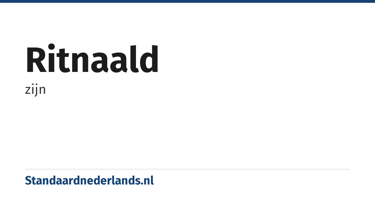 ritnaald: zijn