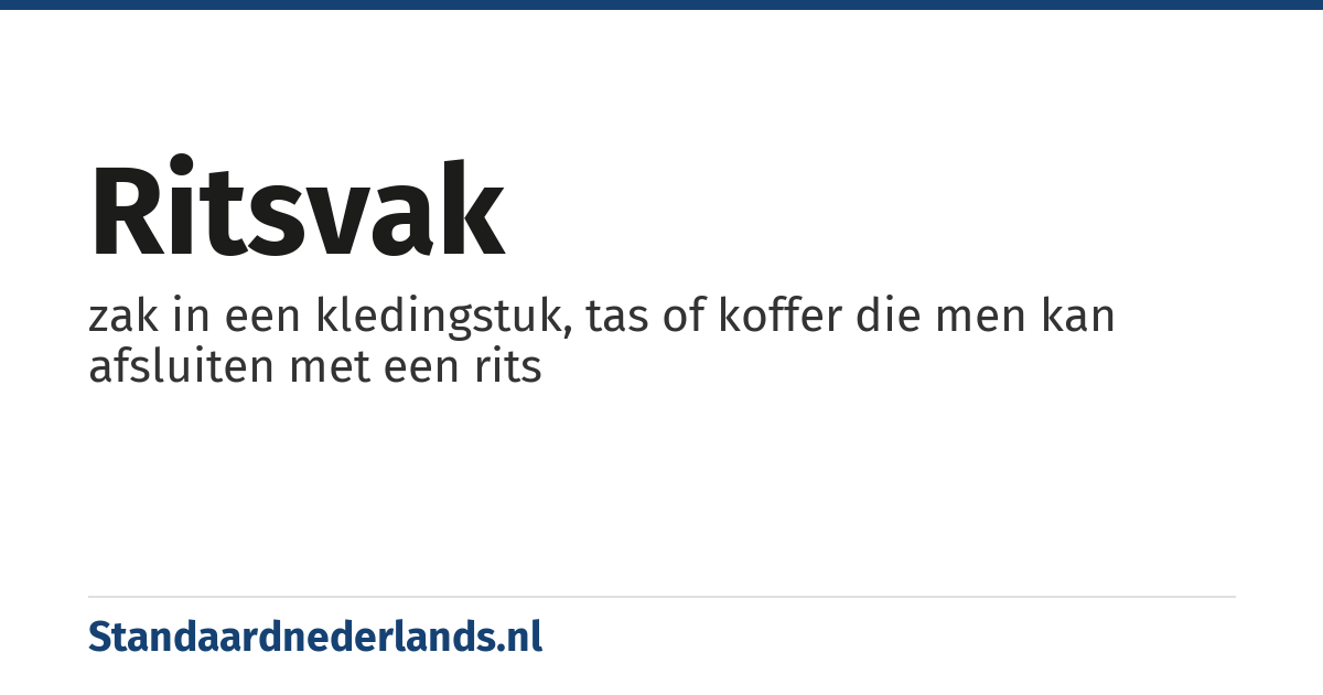 ritsvak: zak in een kledingstuk, tas of koffer die men kan afsluiten met een rits