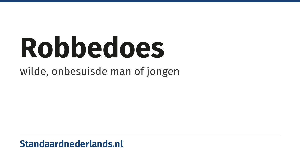 robbedoes: wilde, onbesuisde man of jongen