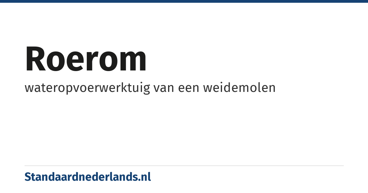 roerom: wateropvoerwerktuig van een weidemolen
