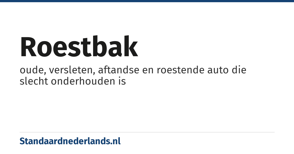 roestbak: oude, versleten, aftandse en roestende auto die slecht onderhouden is