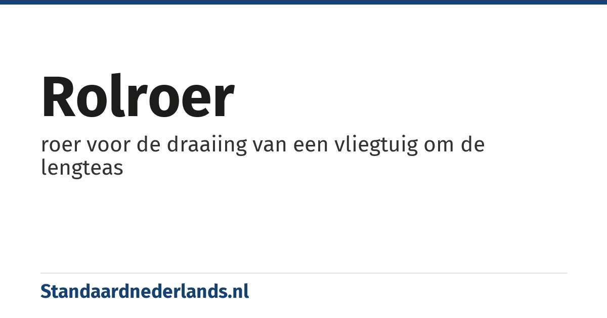 rolroer: roer voor de draaiing van een vliegtuig om de lengteas