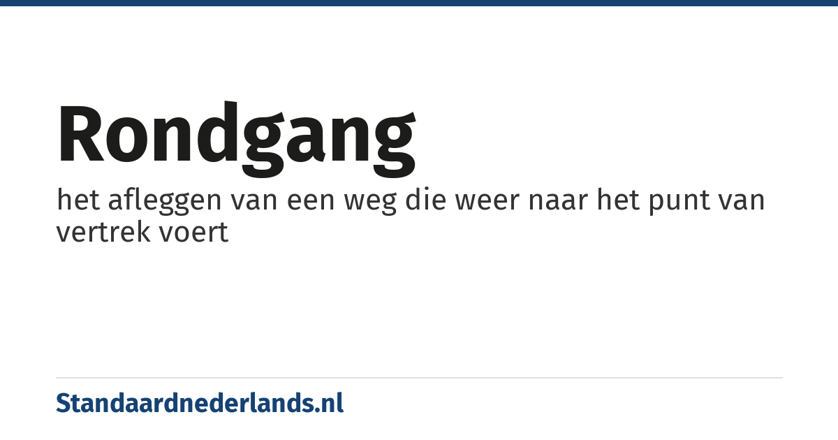 rondgang: het afleggen van een weg die weer naar het punt van vertrek voert