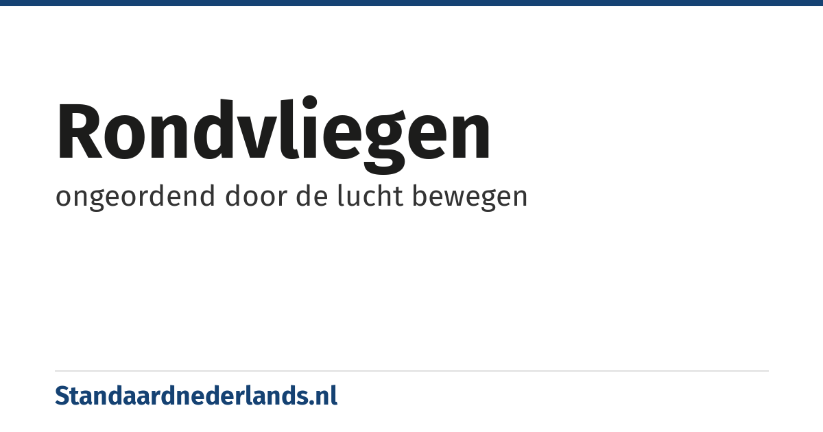 rondvliegen: ongeordend door de lucht bewegen