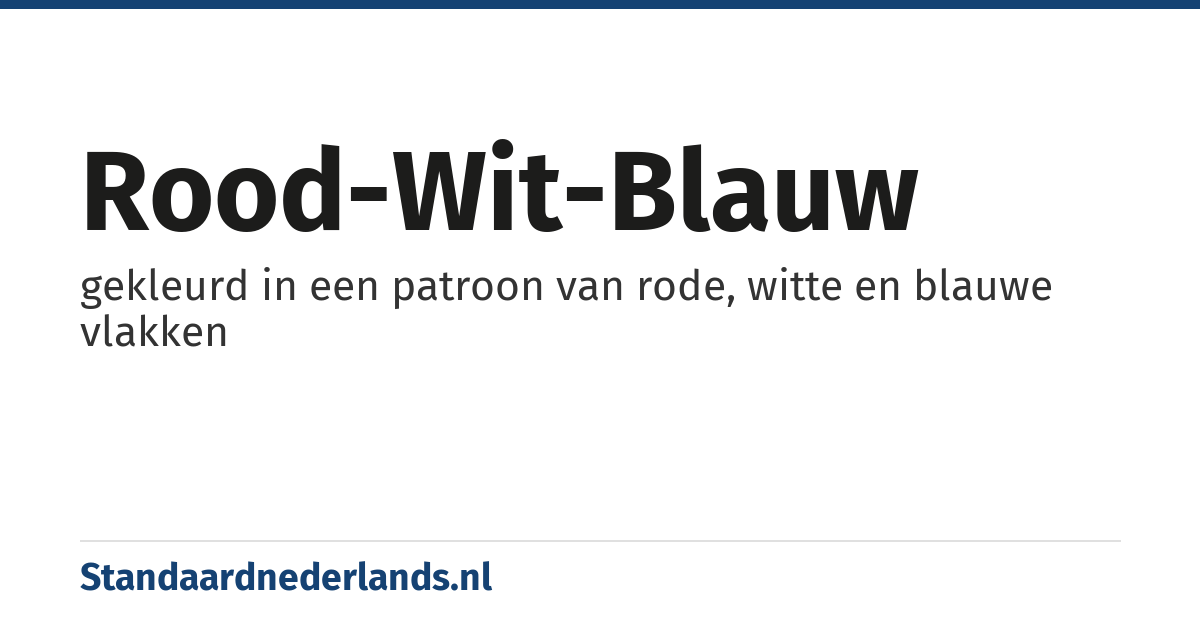 rood-wit-blauw: gekleurd in een patroon van rode, witte en blauwe vlakken