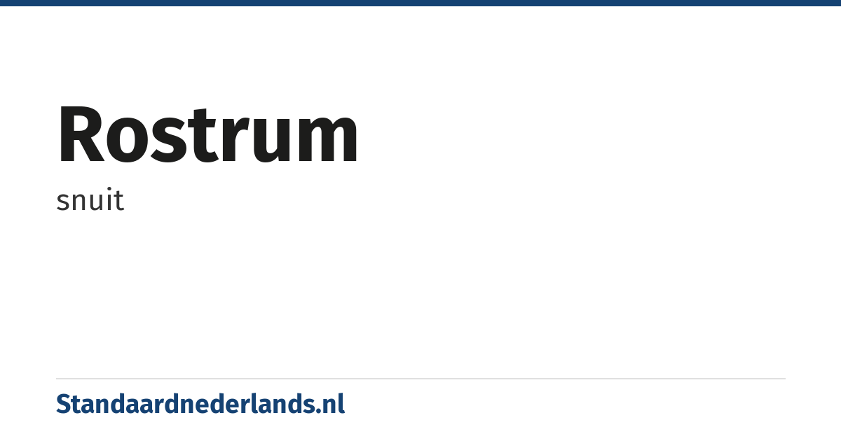 rostrum: snuit