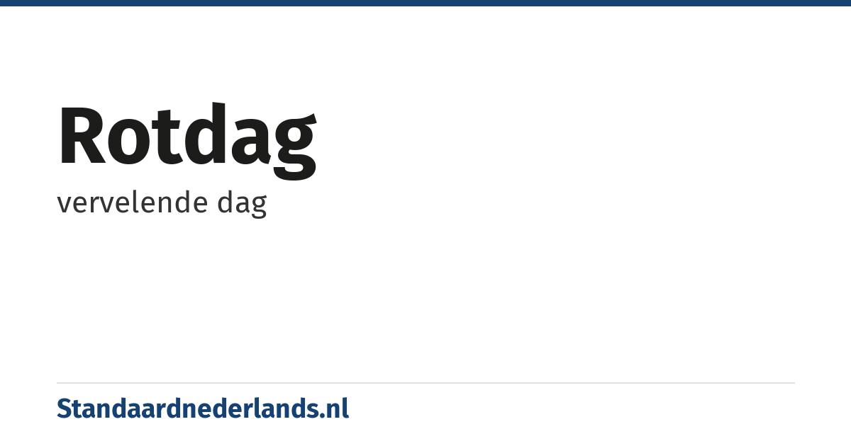 rotdag: vervelende dag