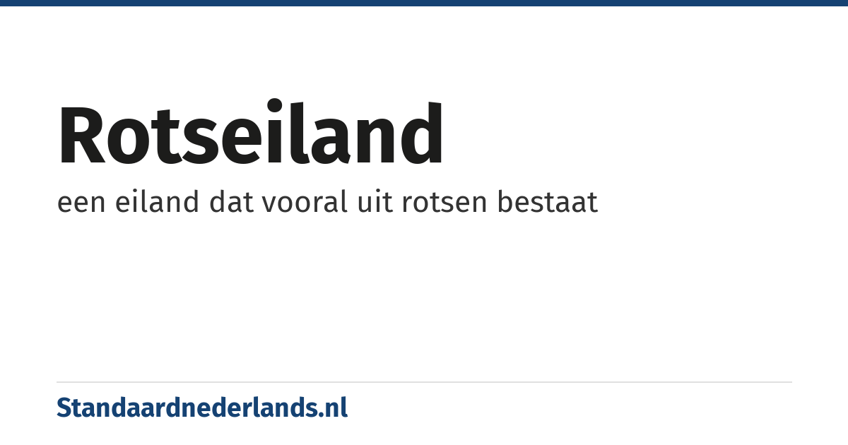 rotseiland: een eiland dat vooral uit rotsen bestaat