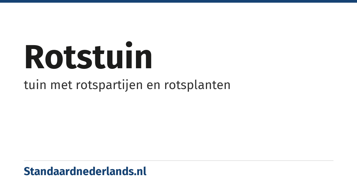 rotstuin: tuin met rotspartijen en rotsplanten