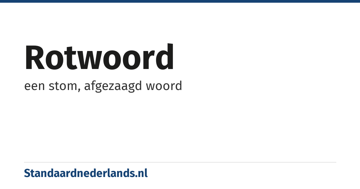 rotwoord: een stom, afgezaagd woord